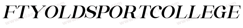 FTYOLDSPORTCOLLEGE Italic字体转换
